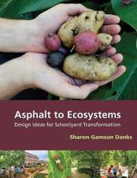 Asphalt to Ecosystems