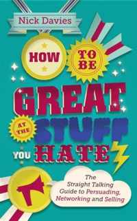 How To Be Great At The Stuff You Hate
