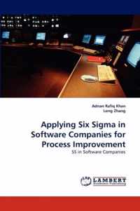 Applying Six SIGMA in Software Companies for Process Improvement