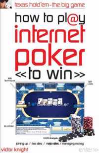 How to Play Internet Poker to Win