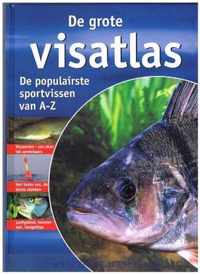 De grote visatlas; de populairste sportvissen van A - Z