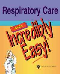 Respiratory Care Made Incredibly Easy!