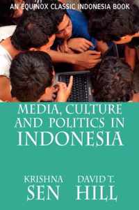 Media, Culture and Politics in Indonesia
