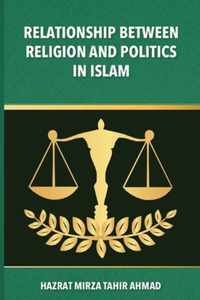 The Relationship between Religion & Politics in Islam