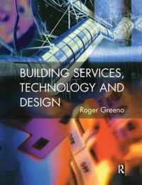 Building Services, Technology and Design