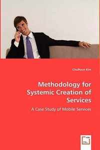 Methodology for Systemic Creation of Services