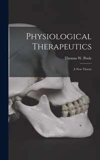 Physiological Therapeutics [microform]