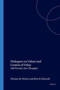 Dialogues on Values and Centers of Value