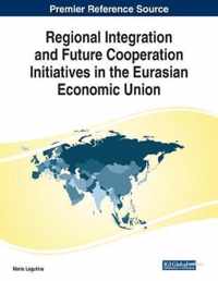 Regional Integration and Future Cooperation Initiatives in the Eurasian Economic Union