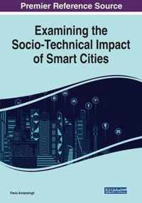 Examining the Socio-Technical Impact of Smart Cities