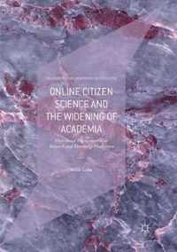 Online Citizen Science and the Widening of Academia: Distributed Engagement with Research and Knowledge Production