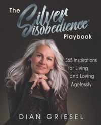 The Silver Disobedience Playbook