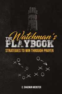 The Watchman&apos;s Playbook