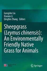 Sheepgrass Leymus chinensis An Environmentally Friendly Native Grass for Anim