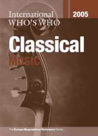 International Who's Who in Classical Music 2005