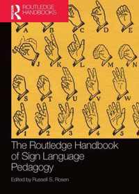 The Routledge Handbook of Sign Language Pedagogy