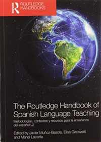 The Routledge Handbook of Spanish Language Teaching