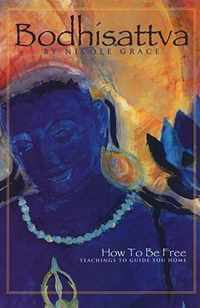 Bodhisattva: How to Be Free