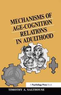 Mechanisms of Age-cognition Relations in Adulthood