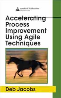 Accelerating Process Improvement Using Agile Techniques