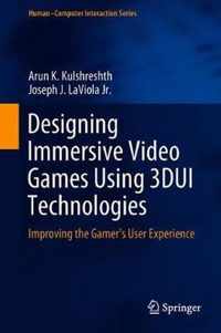 Designing Immersive Video Games Using 3DUI Technologies