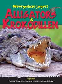 Weergaloze Jagers  -   Alligators & krokodillen