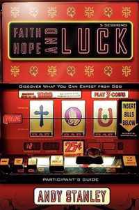 Faith, Hope, and Luck
