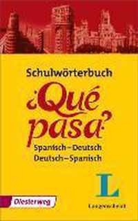 Qué pasa. Schulwörterbuch: Spanisch-Deutsch, Deutsch-Spanisch