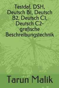 Testdaf, DSH, Deutsch B1, Deutsch B2, Deutsch C1, Deutsch C2- grafische Beschreibungstechnik