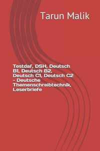 Testdaf, DSH, Deutsch B1, Deutsch B2, Deutsch C1, Deutsch C2 - Deutsche Themenschreibtechnik, Leserbriefe