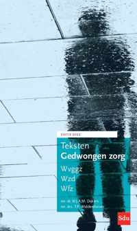 Teksten Gedwongen Zorg. Editie 2022 - T.P. Widdershoven, W.J.A.M. Dijkers - Paperback (9789012407489)