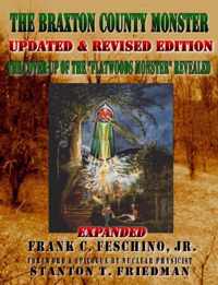 The Braxton County Monster Updated & Revised Edition the Cover-Up of the Flatwoods Monster Revealed Expanded