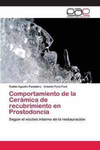 Comportamiento de la Ceramica de recubrimiento en Prostodoncia