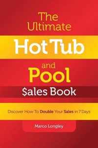 The Ultimate Hot Tub  and Pool $ales Book