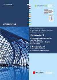 Eurocode 3 Bemessung und Konstruktion von Stahlbauten, Band 1 Allgemeine Regeln Hochbau. DIN  EN 1993-1-1 mit Nationalem Anhang. Kommentar ,