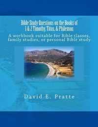 Bible Study Questions on the Books of 1 & 2 Timothy, Titus, & Philemon