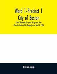 Ward 1-Precinct 1; City of Boston; List of Residents 20 years of Age and Over (Females Indicated by Dagger) as of April 1, 1926