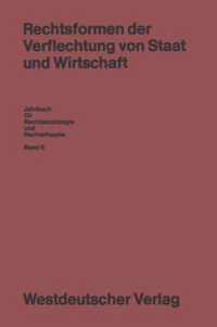 Rechtsformen Der Verflechtung Von Staat Und Wirtschaft: Tagung