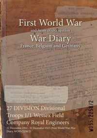 27 DIVISION Divisional Troops 1/1 Wessex Field Company Royal Engineers