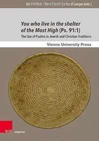 You who live in the shelter of the Most High (Ps. 91:1)