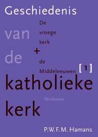 Geschiedenis van de katholieke kerk 1 -   De vroege kerk en de Middeleeuwen