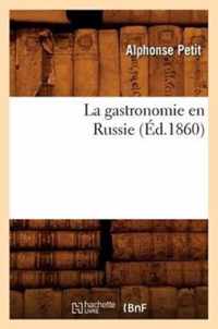 La Gastronomie En Russie (Ed.1860)