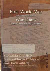 5 CAVALRY DIVISION Divisional Troops 17 Brigade Royal Horse Artillery