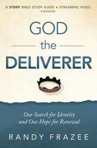 God the Deliverer Bible Study Guide plus Streaming Video