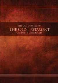 The Old Covenants, Part 1 - The Old Testament, Genesis - 1 Chronicles