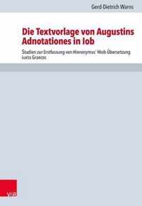 Die Textvorlage von Augustins Adnotationes in Iob