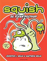 Squish 3 -   De P van Pestkop