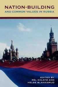 Nation-Building and Common Values in Russia