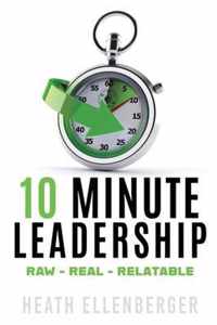 10 Minute Leadership