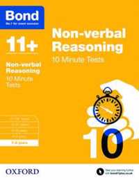 Bond 11+: Non-verbal Reasoning: 10 Minute Tests